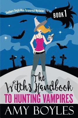 Amy Boyles - The Witch's Handbook to Hunting Vampires, Häftad. Tillgänglighet: Lägg i varukorg