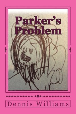 Dennis Williams - Parker's Problem, Häftad. Tillgänglighet: Lägg i varukorg