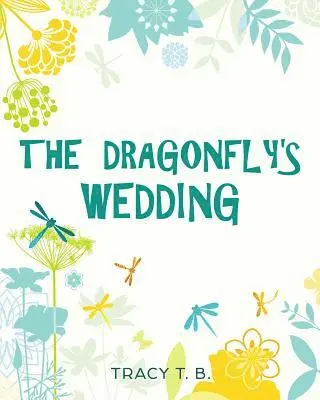 Olivia Pro Design - The Dragonfly's Wedding, Häftad. Tillgänglighet: Lägg i varukorg