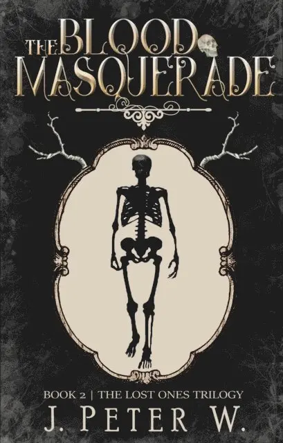 J. Peter W - The Blood Masquerade, Häftad. Tillgänglighet: Lägg i varukorg