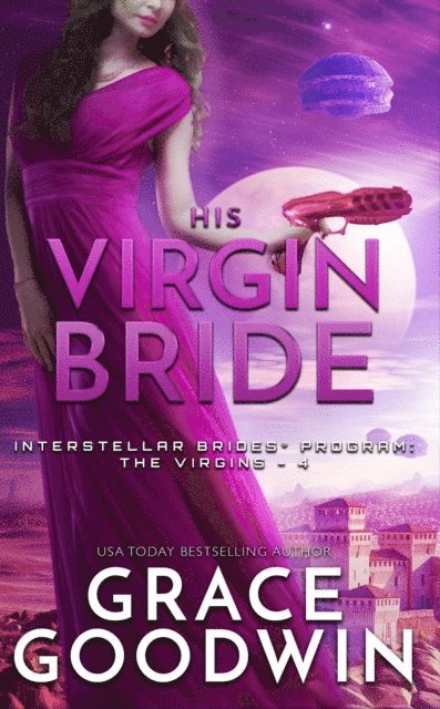 Grace Goodwin - His Virgin Bride, E-bok