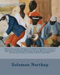Twelve years a slave. Narrative of Solomon Northum, a citizen of New-York, kidnapped in Washington City in 1841, and rescued in 1853, from a cotton pl