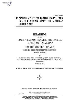 United States Senate, Committee on Health Education Pensions - Expanding access to quality early learning: the Strong Start for America's Children Act, Häftad. Tillgänglighet: Lägg i varukorg