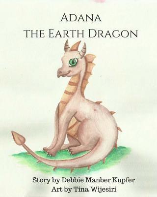 Debbie Manber Kupfer - Adana the Earth Dragon, Häftad