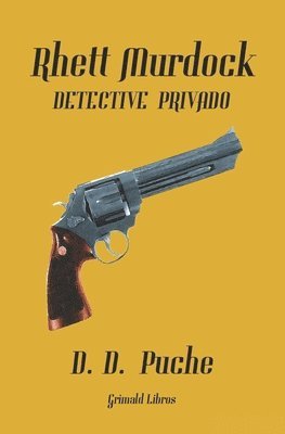 D. D. Puche - Rhett Murdock, detective privado, Häftad. Tillgänglighet: Lägg i varukorg