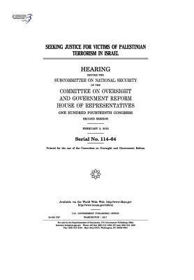 United States House of Representatives, Committee on Oversight and Gover Reform - Seeking justice for victims of Palestinian terrorism in Israel: hearing before the Subcommittee on National Security of the Committee on Oversight and, Häftad. Tillgänglighet: Lägg i varukorg
