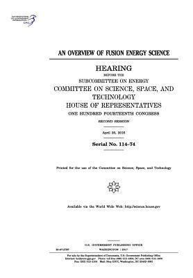 United States House of Representatives, Committee on Science Space and Tec 2011 - An overview of fusion energy science: hearing before the Subcommittee on Energy, Committee on Science, Space, and Technology, House of Representatives, Häftad. Tillgänglighet: Lägg i varukorg