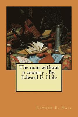Edward E. Hale - The man without a country . By: Edward E. Hale, Häftad