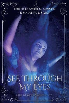 Victoria Dalpe, Russell Hemmell - See Through My Eyes: A Ghost Mystery Anthology, Häftad. Tillgänglighet: Lägg i varukorg