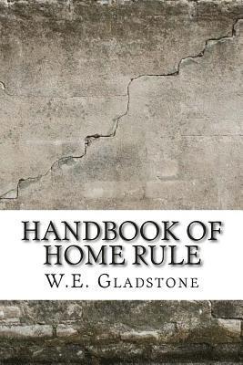 W. E. Gladstone - Handbook of Home Rule, Häftad. Tillgänglighet: Lägg i varukorg