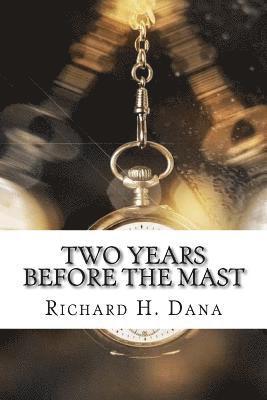 Richard H. Dana - Two Years Before the Mast, Häftad