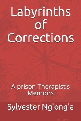 Sylvester Otieno Ng'ong'a, Carl Roodnick - Labyrinths of Corrections, Häftad. Tillgänglighet: Lägg i varukorg