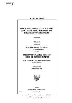 United States House of Representatives, Committee on Armed Services - Force management levels in Iraq and Afghanistan: readiness and strategic considerations, Häftad. Tillgänglighet: Lägg i varukorg