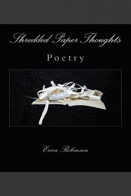 Erica Robinson - Shredded Paper Thoughts, Häftad. Tillgänglighet: Lägg i varukorg
