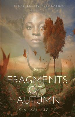 K. A. Williams - Fragments of Autumn, Häftad. Tillgänglighet: Lägg i varukorg