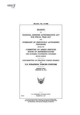 United States House of Representatives, Committee on Armed Services - Hearing on National Defense Authorization Act for Fiscal Year 2017 and oversight of previously authorized programs before the Committee on Armed Servi, Häftad. Tillgänglighet: Lägg i varukorg