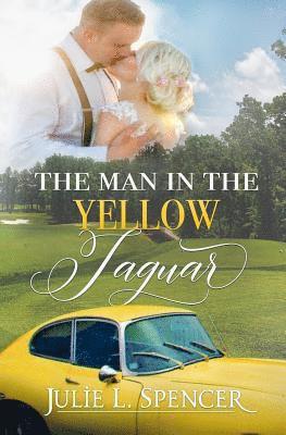 Julie Spencer, Julie L. Spencer - The Man in the Yellow Jaguar, Häftad. Tillgänglighet: Lägg i varukorg