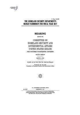 United States Senate, Committee on Homeland Secu Governmental - The Homeland Security Department's budget submission for fiscal year 2017: hearing before the Committee on Homeland Security and Governmental Affairs,, Häftad. Tillgänglighet: Lägg i varukorg