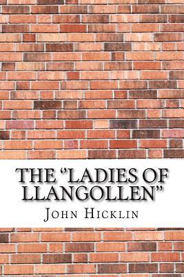 John Hicklin - The ''Ladies of Llangollen'', Häftad. Tillgänglighet: Lägg i varukorg