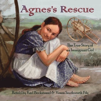 Veara Southworth Fife, Karl Beckstrand - Agnes's Rescue, Häftad. Tillgänglighet: Lägg i varukorg