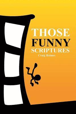 Craig Holmes - Those Funny Scriptures, Häftad. Tillgänglighet: Lägg i varukorg