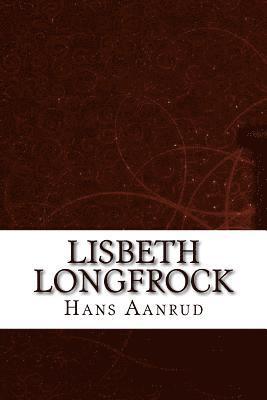 Hans Aanrud - Lisbeth Longfrock, Häftad. Tillgänglighet: Lägg i varukorg