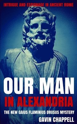 Gavin Chappell - Our Man in Alexandria, Häftad