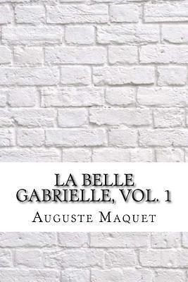 La belle Gabrielle, vol. 1