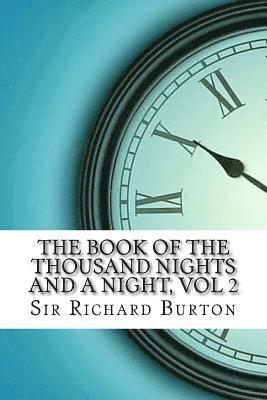 Sir Richard Francis Burton - The Book of the Thousand Nights and a Night, vol 2, Häftad. Tillgänglighet: Lägg i varukorg