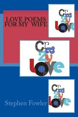 Stephen Fowler - Love Poems For My Wife, Häftad. Tillgänglighet: Lägg i varukorg