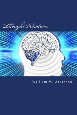 William W. Atkinson - Thought Vibration, Häftad. Tillgänglighet: Lägg i varukorg