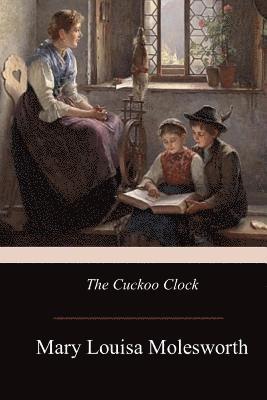 Mary Louisa Molesworth - The Cuckoo Clock, Häftad. Tillgänglighet: Lägg i varukorg