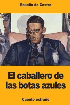 Rosalía de Castro - El caballero de las botas azules, Häftad