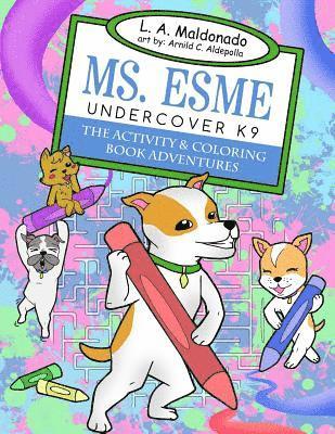Ms. Esme Undercover K-9: The Activity & Coloring Book Adventures, Häftad. Tillgänglighet: Lägg i varukorg