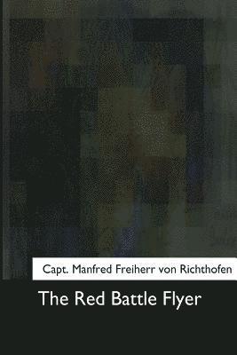 Manfred Freiherr Von Richthofen - The Red Battle Flyer, Häftad. Tillgänglighet: Lägg i varukorg