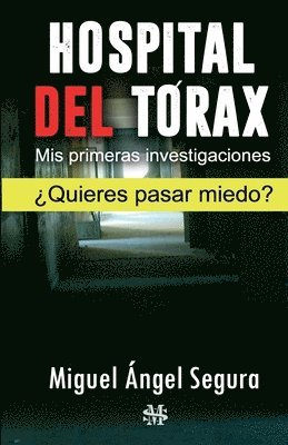 Miguel Ángel Segura - Hospital del Tórax: Mis primeras investigaciones, Häftad. Tillgänglighet: Lägg i varukorg