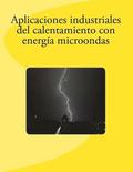Aplicaciones industriales del calentamiento con energía microondas