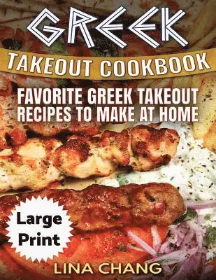 Lina Chang - Greek Take-Out Cookbook ***Large Print Edition***, Häftad. Tillgänglighet: Lägg i varukorg