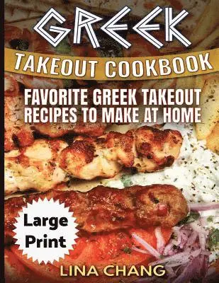 Lina Chang - Greek Take-Out Cookbook ***Large Print Edition***: Favorite Greek Takeout Recipes to Make at Home ***Full Color***, Häftad. Tillgänglighet: Lägg i varukorg