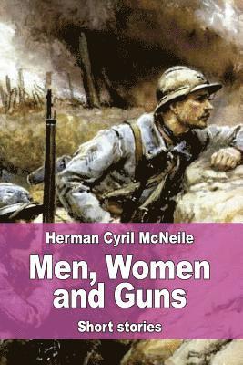 Herman Cyril McNeile - Men, Women and Guns, Häftad. Tillgänglighet: Lägg i varukorg
