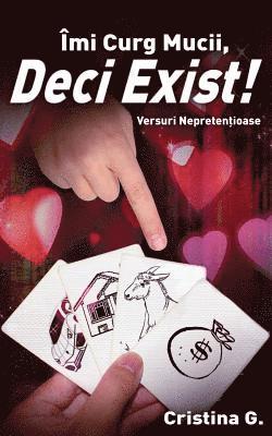 Cristina G - Îmi Curg Mucii, Deci Exist!: Ironie În Versuri, Häftad. Tillgänglighet: Lägg i varukorg