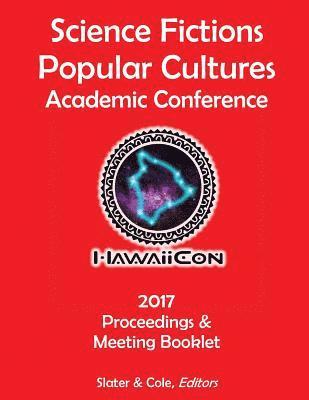 Carrie J. Cole, Timothy F. Slater - Proceedings of the 2017 Science Fictions & Popular Cultures Academic Conference, Häftad. Tillgänglighet: Lägg i varukorg