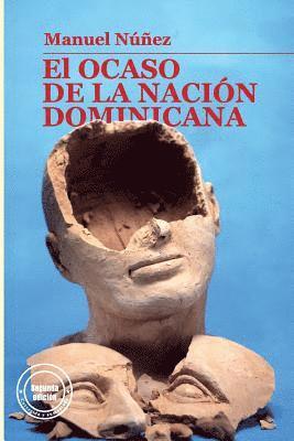 Manuel Nunez - El ocaso de la nacion dominicana, Häftad