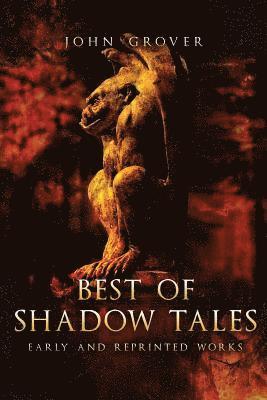 John Grover - Best of Shadow Tales: Early and Reprinted Works, Häftad. Tillgänglighet: Lägg i varukorg
