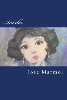 Jose Marmol - Amalia, Häftad. Tillgänglighet: Lägg i varukorg