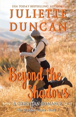 Juliette Duncan - Beyond the Shadows, Häftad. Tillgänglighet: Lägg i varukorg