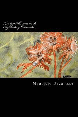 Mauricio Bacarisse - Los terribles amores de Agliberto y Celedonia, Häftad. Tillgänglighet: Lägg i varukorg