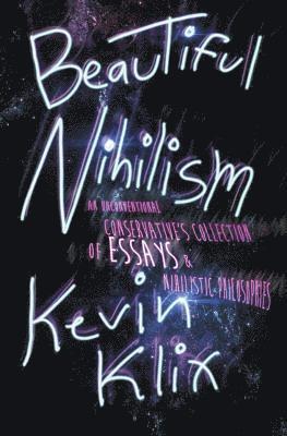 Kevin Klix - Beautiful Nihilism, Häftad. Tillgänglighet: Lägg i varukorg