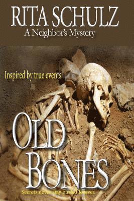 Rita Schulz - Old Bones A Neighbor's Mystery, Häftad. Tillgänglighet: Lägg i varukorg