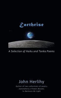 John Herlihy - Earthrise: A Selection of Haiku and Tanka Poems, Häftad. Tillgänglighet: Lägg i varukorg